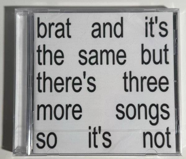 Brat And It's The Same But There's Three More Song - Charli XCX