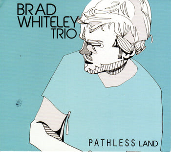 Pathless Land - Whiteley Trio, Brad