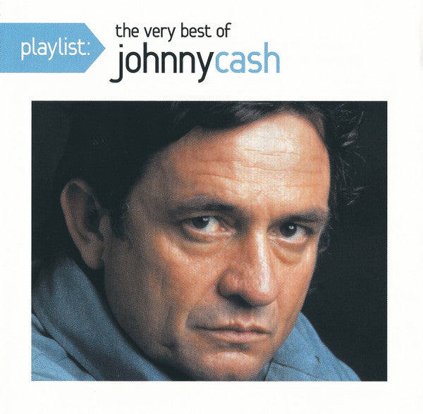 Playlist: The Very Best Of Johnny Cash - Cash, Johnny