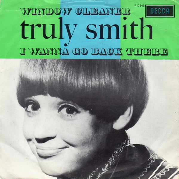 I Wanna Go Back There Again / Window Cleaner - Smith, Truly