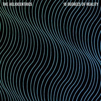 13 Degrees Of Reality - Heliocentrics