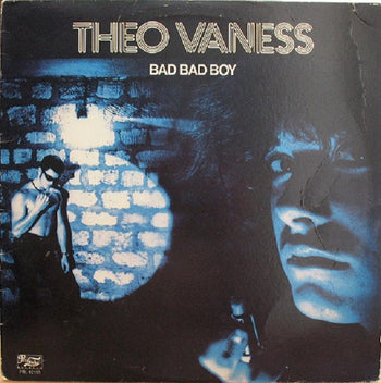 Bad Bad Boy - Vaness, Theo