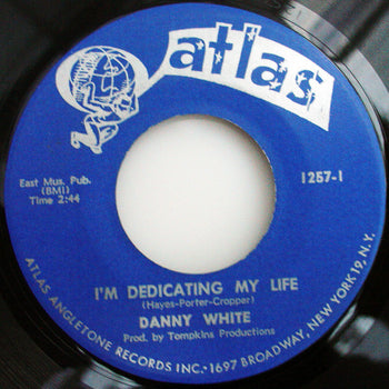 I'm Dedicating My Life / Keep My Woman Home - White, Danny