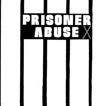 Prisoner Abuse - Prisoner Abuse