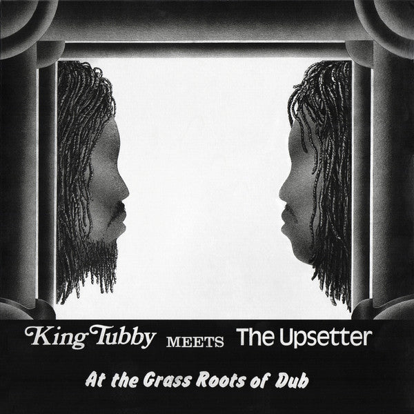 At The Grass Roots Of Dub - King Tubby Meets The Upsetter