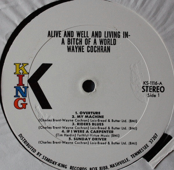 Alive And Well And Living In A Bitch Of A World - Cochran, Wayne & The C.C. Riders