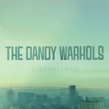 Distortland - Dandy Warhols
