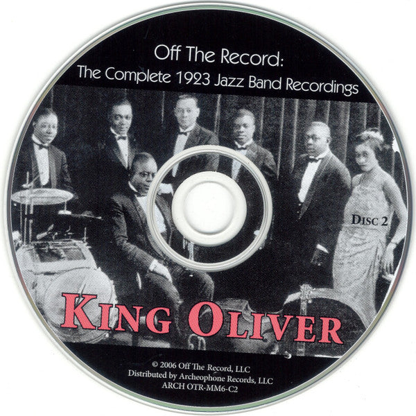 Off The Record: The Complete 1923 Jazz Band Record - Oliver, King