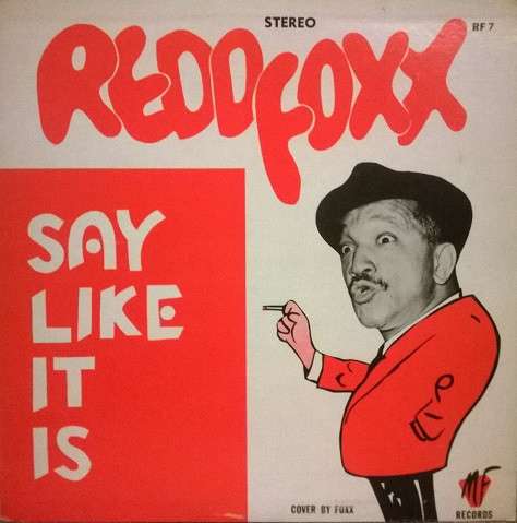 Say Like It Is - Redd Foxx
