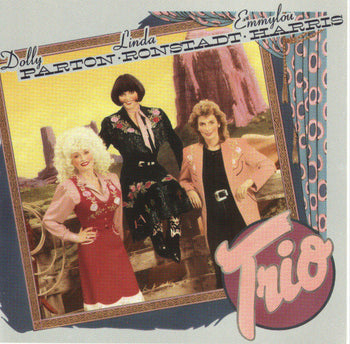 Trio - Parton, Dolly/ Linda Ronstadt/ Emmylou Harris