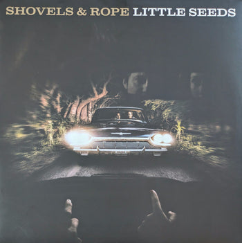 Little Seeds - Shovels & Rope