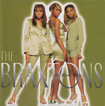 So Many Ways - Braxtons
