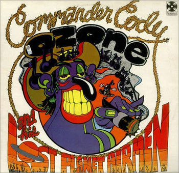 Lost In The Ozone  - Commander Cody