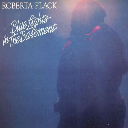 Blue Lights In The Basement - Flack, Roberta