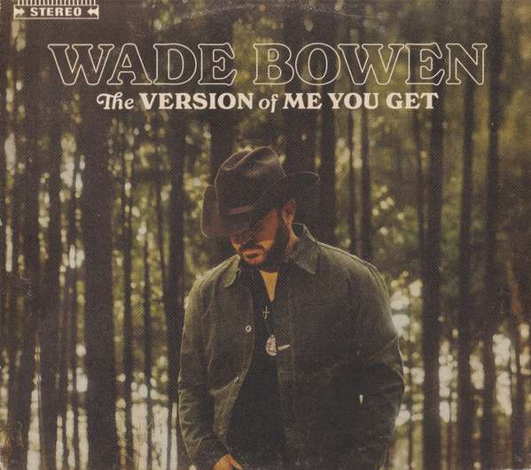 The Version of Me You Get - Wade Bowen [CD]