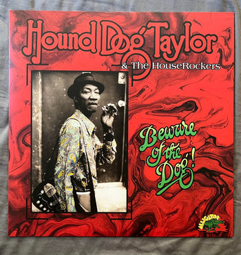 Beware of the Dog! - Hound Dog Taylor