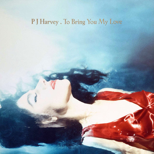 To Bring You My Love [LP] - PJ Harvey
