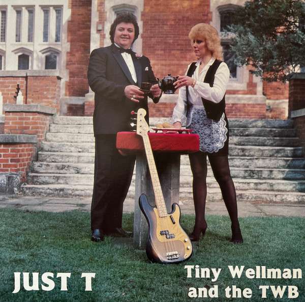 Just T - Wellman, Tiny & The TWB