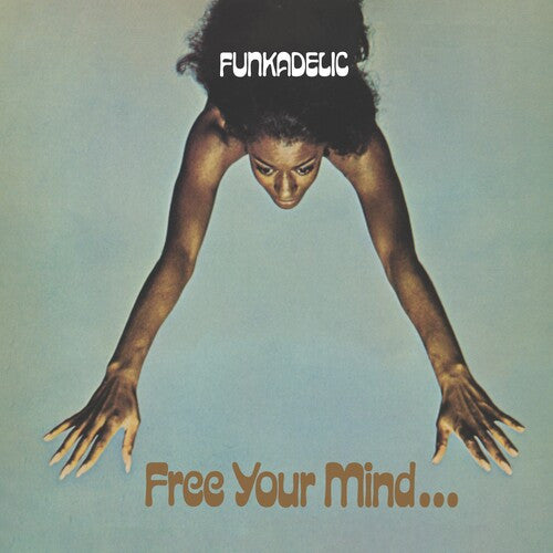 Free Your Mind and Your Ass Will Follow - Funkadelic