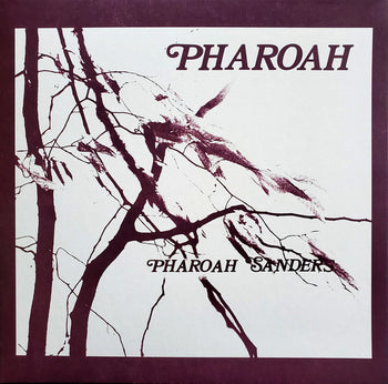 Pharoah - Sanders, Pharoah