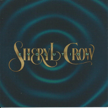 Evolution - Crow, Sheryl