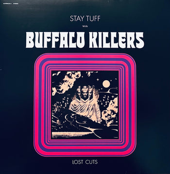 Stay Tuff / Lost Cuts - Buffalo Killers