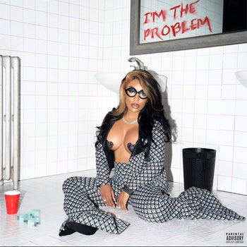 I'M The Problem - K. Michelle