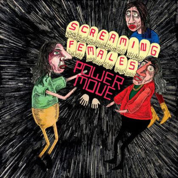 Power Move - Screaming Females