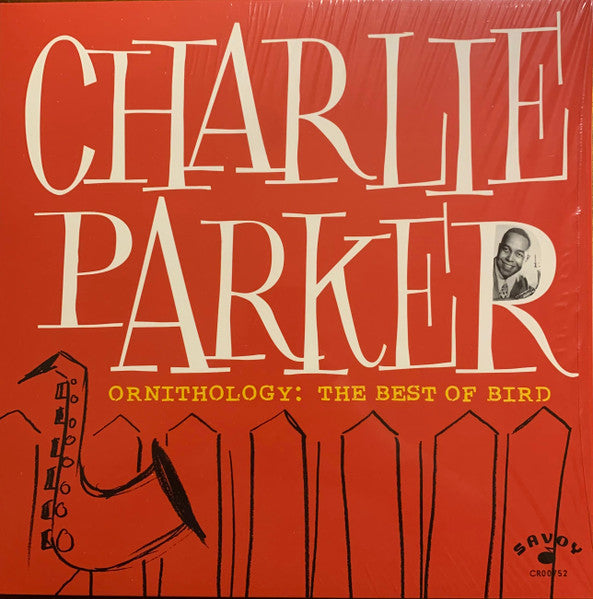 Ornithology: The Best Of Bird - Parker, Charlie
