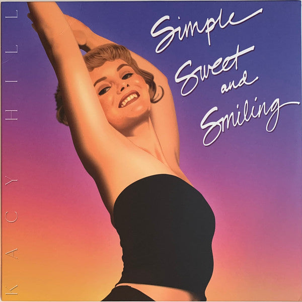Simple, Sweet, And Smiling - Hill, Kacy