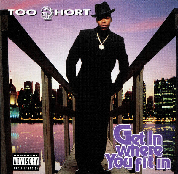 Get In Where Ya Fit In - Too Short
