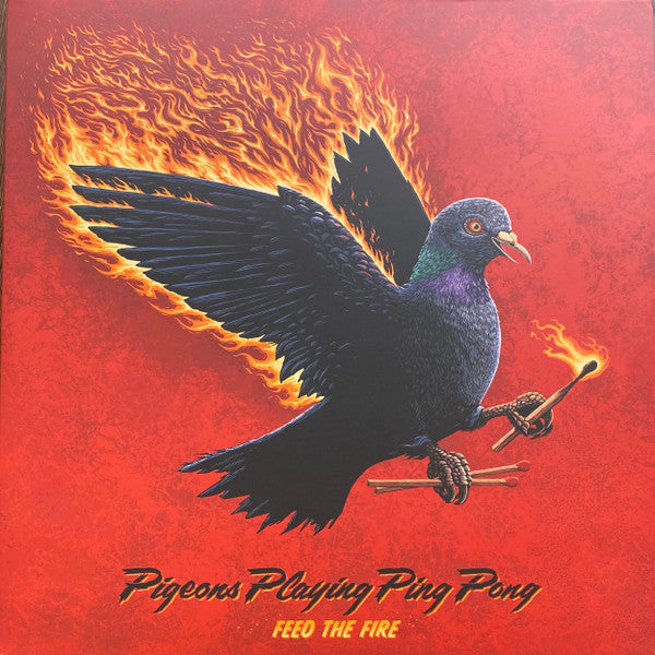 Feed the Fire - Pigeons Playing Ping Pong
