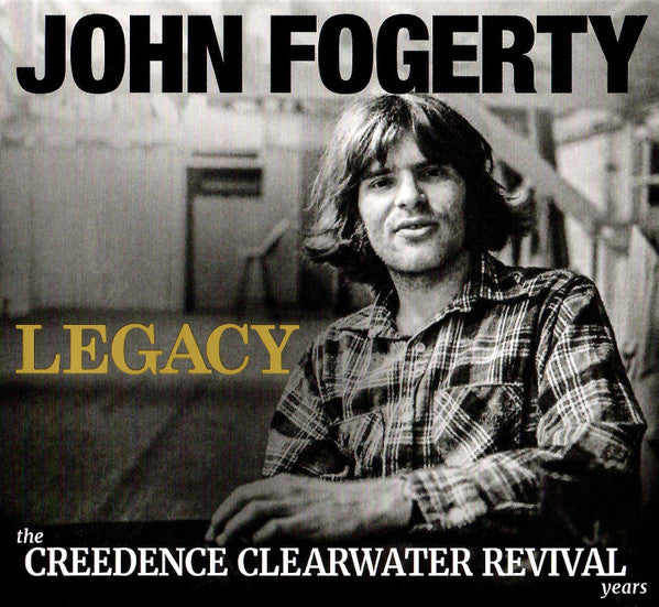 Legacy: the Creedence Clearwater Revival years - Fogerty, John