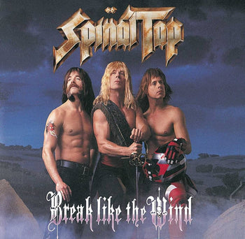 Break Like The Wind - Spinal Tap