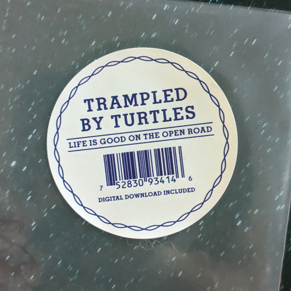 Life Is Good On The Open Road - Trampled By Turtles
