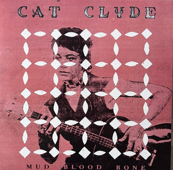 Mud Blood Bone  - Clyde, Cat