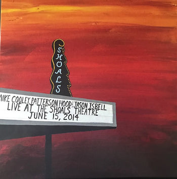 Live At The Shoals Theatre - Cooley, Mike, Hood Patterson & Isbell Jason