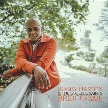 Bridge Of Love - Harden, Bobby & The Soulful Saints