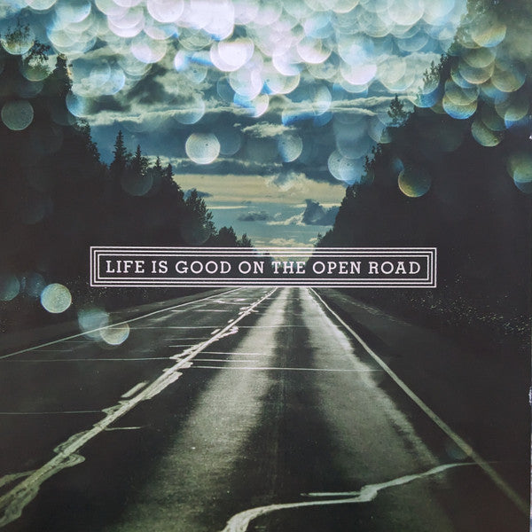 Life Is Good On The Open Road - Trampled By Turtles