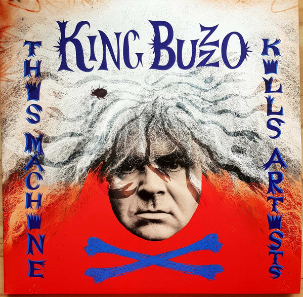 This Machine Kills Artists + Gift Of Sacrifice - King Buzzo