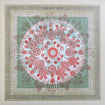 Life Is Good On The Open Road - Trampled By Turtles