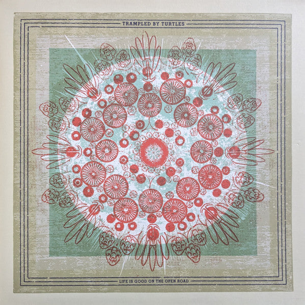 Life Is Good On The Open Road - Trampled By Turtles