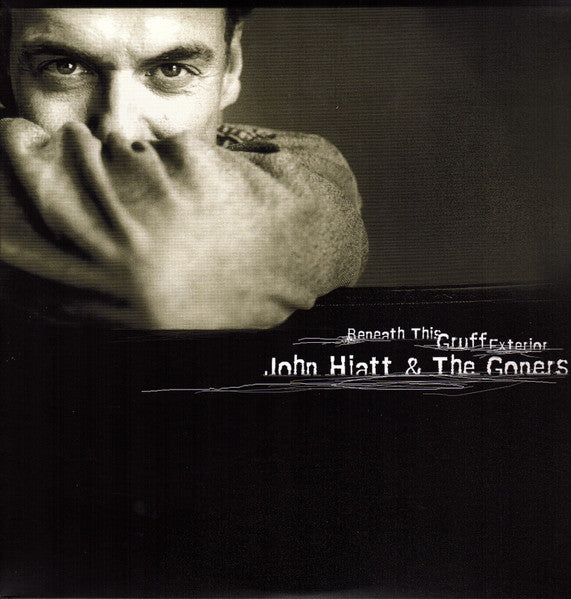 Beneath This Gruff Exterior - Hiatt, John & The Goners