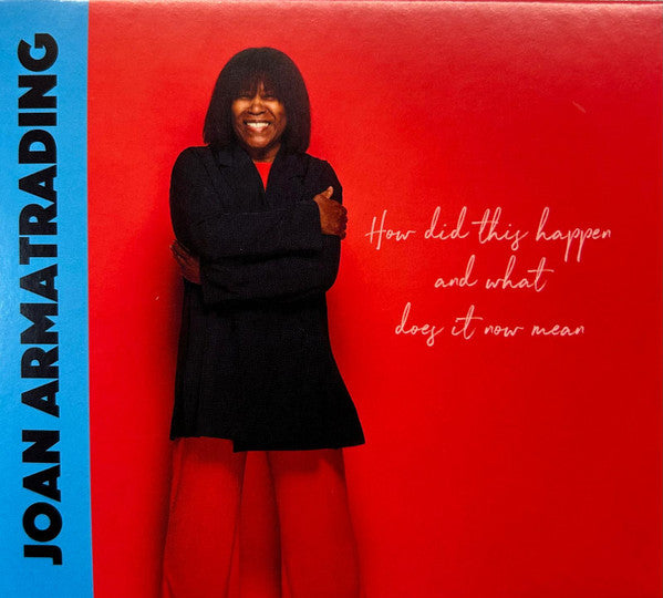 How Did This Happen And What Does It Now Mean - Armatrading, Joan
