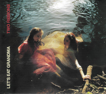 Two Ribbons - Let's Eat Grandma