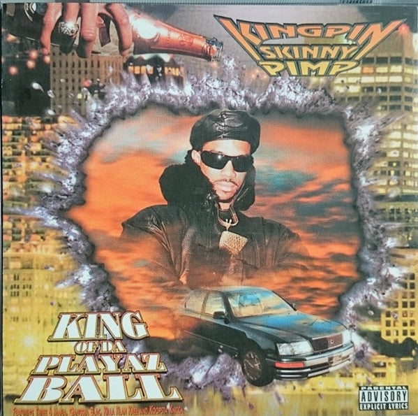 King Of Da Playaz Ball - Kingpin Skinny Pimp