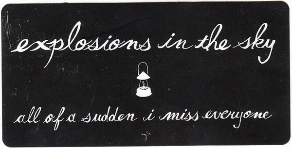 All Of A Sudden I Miss Everyone - Explosions In The Sky