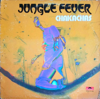 Jungle Fever - Chakachas