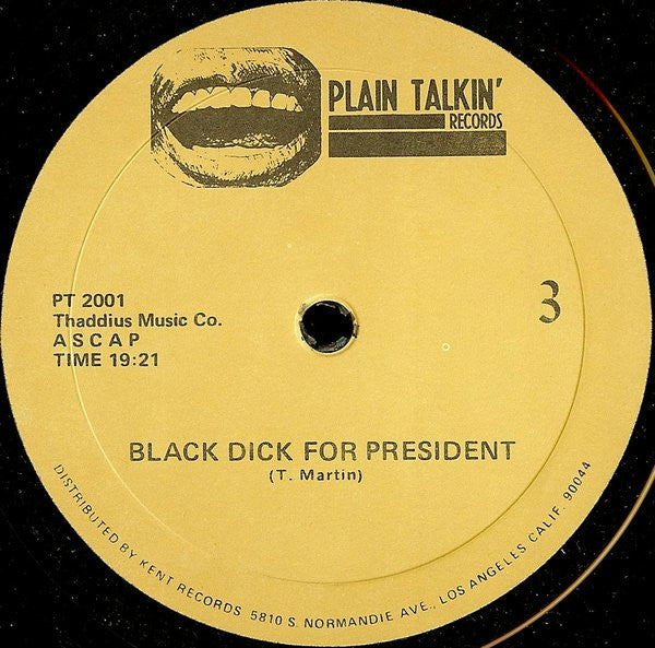Black Dick For President - Black Dick