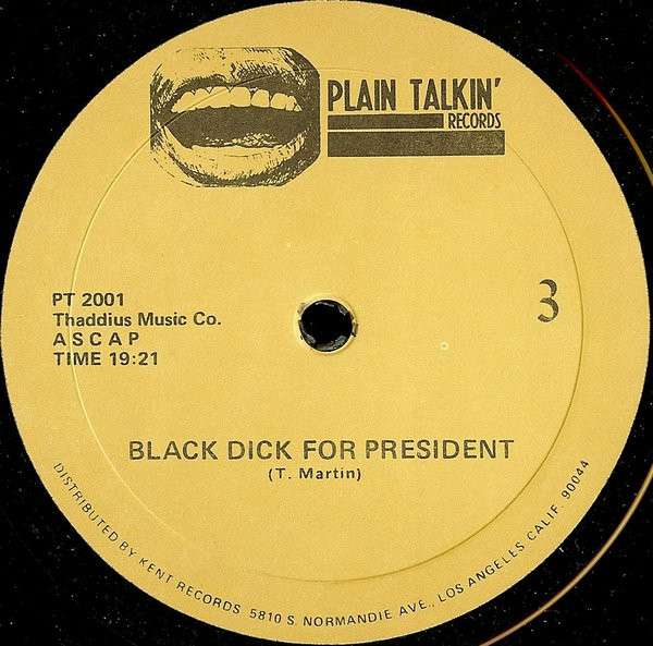Black Dick For President - Black Dick